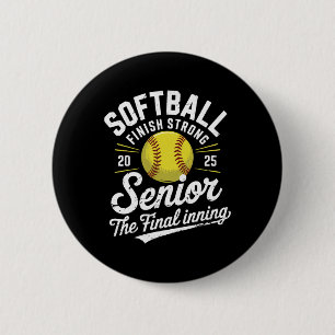 Senior Softll 2025 The Final Inning _1 2 Inch Round Button