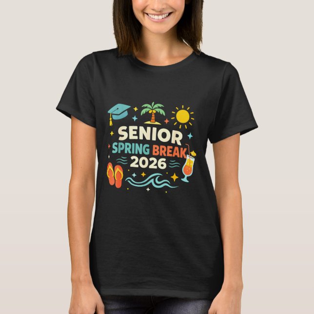 Senior Spring Break 2026 Students Graduation T-Shirt (Front)