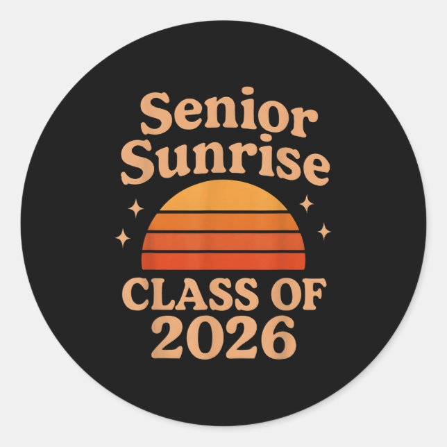 Senior Sunrise 2026 High School 12th Twelfth Grade Classic Round Sticker (Front)