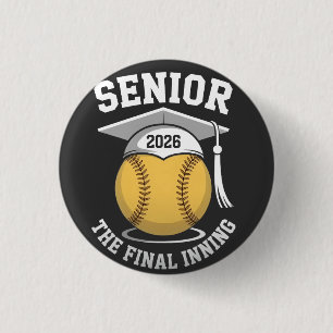 Senior The Final Inning 2026 Softball Graduation 1 Inch Round Button