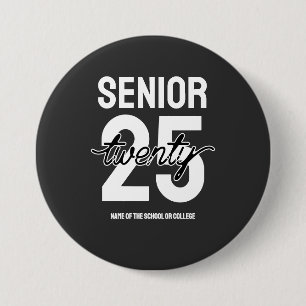 Senior twenty 25 Graduation gift 3 Inch Round Button
