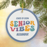 Senior Vibes Class of 2025 Grad Christmas Ceramic Ornament<br><div class="desc">A fun retro keepsake gift for the graduating senior. This Christmas ornament showcases 1970s style text that reads "senior vibes". Personalize with the grad's name.</div>