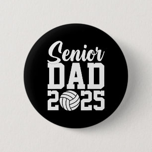 Senior Volleyll Dad 2025 Cl Of 2025 Graduation  2 Inch Round Button