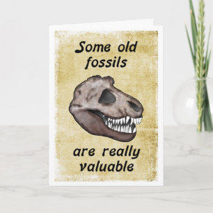 Seniors Birthday, T-Rex, some old fossils, fun Card