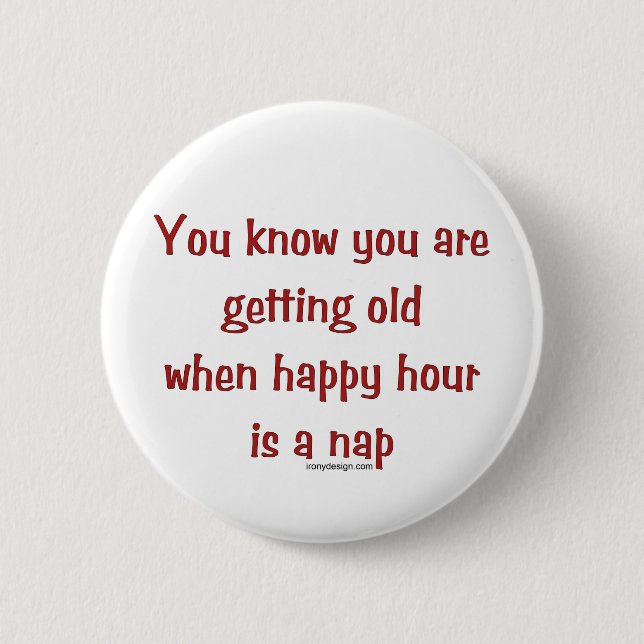 Senior's Happy Hour 2 Inch Round Button (Front)