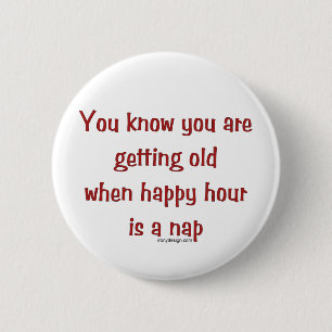 Senior's Happy Hour 2 Inch Round Button