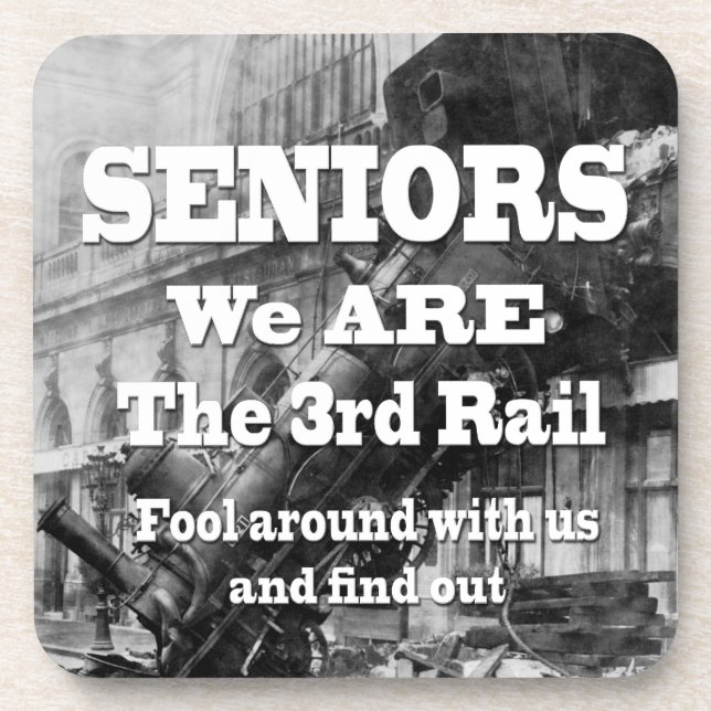 Seniors We Are The Third Rail Coaster (Front)