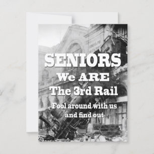 Seniors We Are The Third Rail Postcard