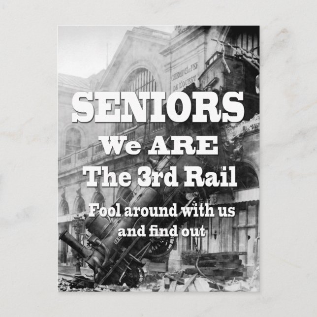 Seniors We Are The Third Rail Postcard (Front)