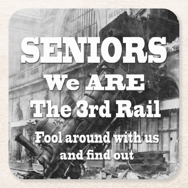 Seniors We Are The Third Rail Square Paper Coaster (Front)