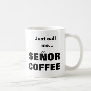 SEÑOR COFFEE mug