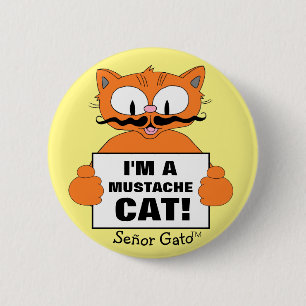 Señor Gato I'm a Mustache Cat! Cute Cartoon Cat 2 Inch Round Button