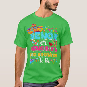 Senor Or Senorita Big Brother To Be Gender Reveal  T-Shirt