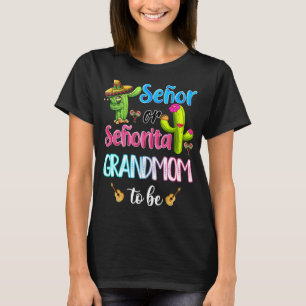 Senor Or Senorita Grandmom To Be Gender Reveal Cin T-Shirt