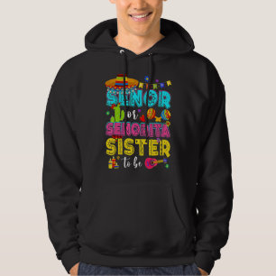 Senor Or Senorita Sister To Be Gender Reveal Cinco Hoodie