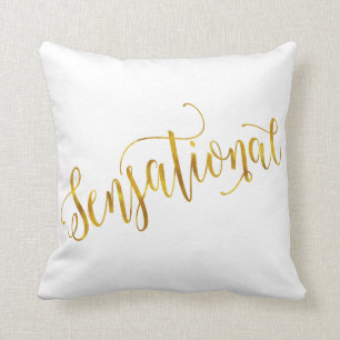 Sensational Quote Gold Faux Foil Inspiration White Throw Pillow