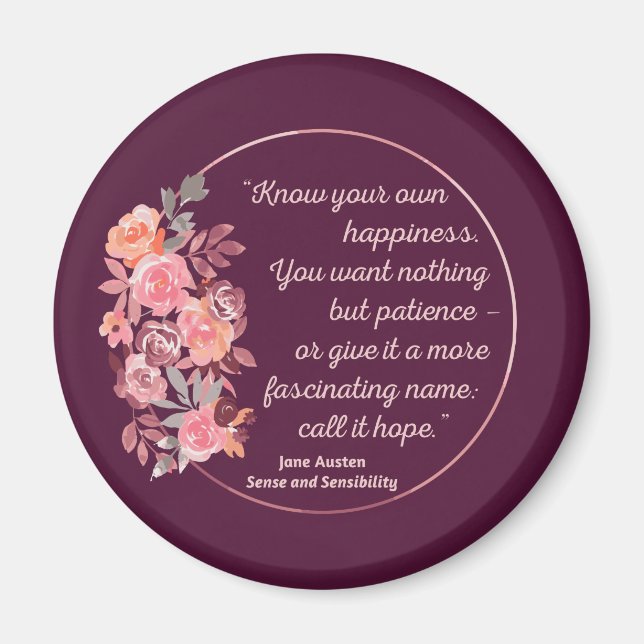 Sense And Sensibility Quote I - Cute Style Magnet (Front)