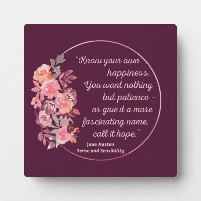 Sense And Sensibility Quote I - Cute Style Plaque (Front)