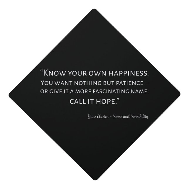 Sense And Sensibility Quote I Graduation Cap Topper (Front)