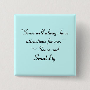 Sense Will Always Attract Me Jane Austen Quote 2 Inch Square Button