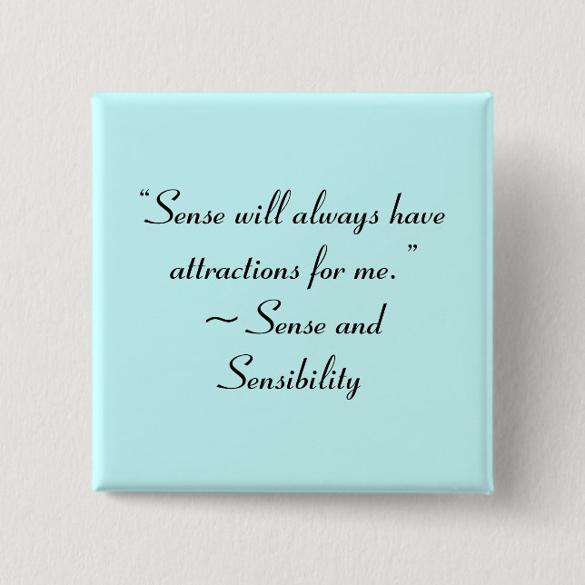 Sense Will Always Attract Me Jane Austen Quote 2 Inch Square Button (Front)