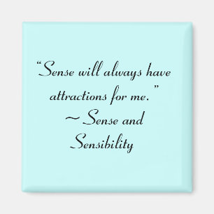 Sense Will Always Attract Me Jane Austen Quote Magnet