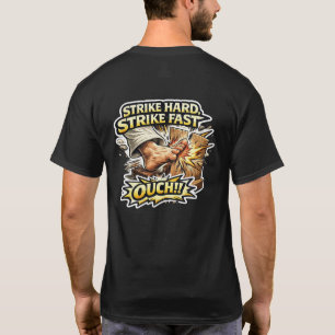Sensei’s Supplies Strike Hard Strike Fast OUCH! 1 T-Shirt