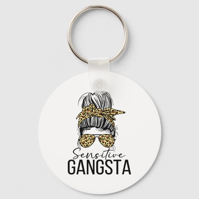Sensitive Gangsta Gangster Funny Meme Saying Quote Keychain (Front)