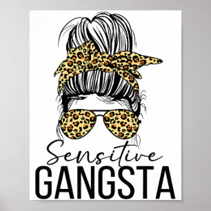 Sensitive Gangsta Gangster Funny Meme Saying Quote Poster