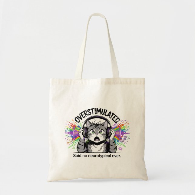 Sensory Overload Funny Overstimulated  ND Cat  Tote Bag (Front)