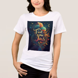 Sentez votre sentiment Femmes Tshirt