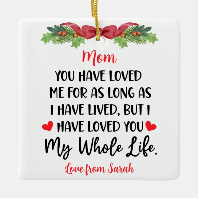 Sentimental words For Mom with custom photo Ceramic Ornament (Front)