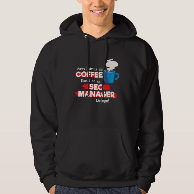 SEO Manager & Coffee   Appreciation Saying Hoodie (Front)