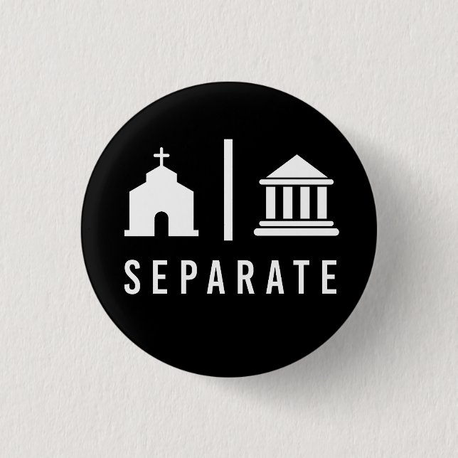 Separate Church and State 1 Inch Round Button (Front)