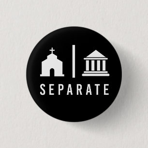 Separate Church and State 1 Inch Round Button