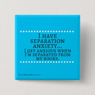 Separation Anxiety 2 Inch Square Button