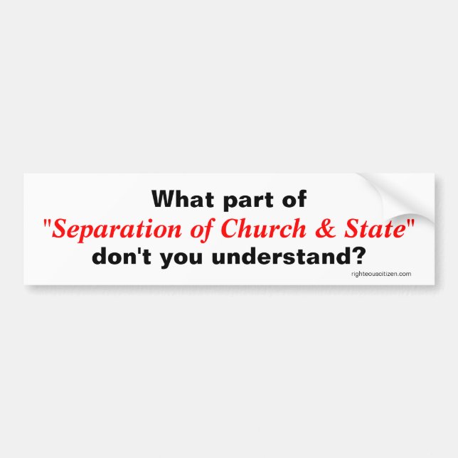 Separation of Church & State Bumper Sticker (Front)