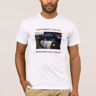 SEPTEMBER 11TH 2001 REMEMBER THE FALLEN T-Shirt