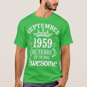 September 1959 Happy Birthday 61 Years Of Being Aw T-Shirt