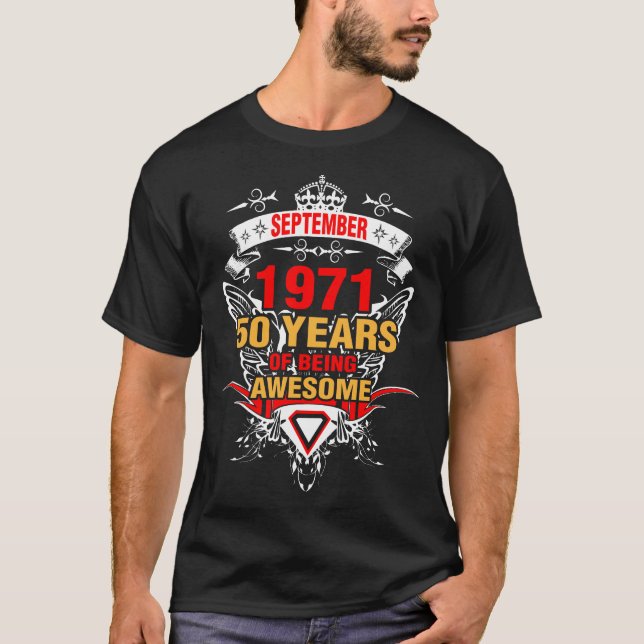 September 1971 50 years of Being Awesome T-Shirt (Front)