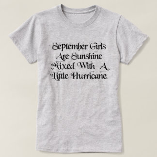 September Girls Sunshine Mixed With Hurricane T-Shirt
