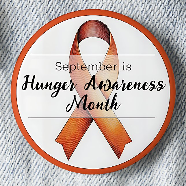 September Hunger Awareness Month 2 Inch Round Button (September is Hunger Awareness Month pinback button.  Orange awareness ribbon.)