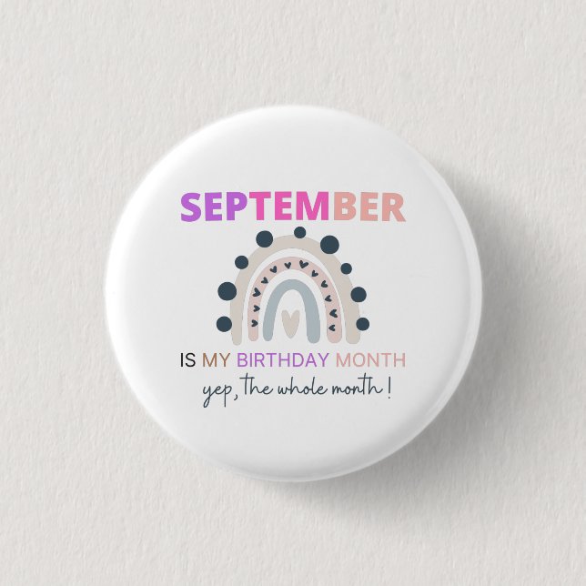 September Is My Birthday Month, 2021 rainbow 1 Inch Round Button (Front)