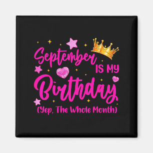 September Is My Birthday Queen Girls Women The Who Magnet