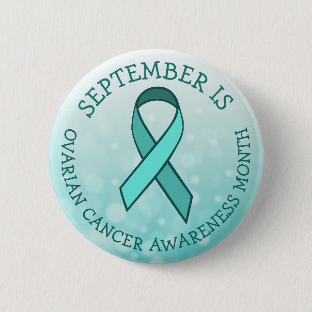 September is Ovarian Cancer Awareness Month 2 Inch Round Button (Front)