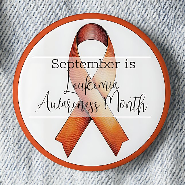 September Leukaemia Awareness Month 2 Inch Round Button (September is Leukemia Awareness Month pinback button.  Orange awareness ribbon.)