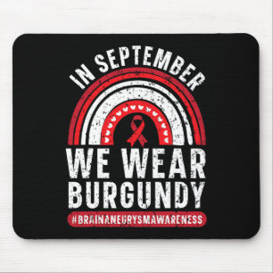 September We Wear Burgundy Brain Aneurysm Awarenes Mouse Pad