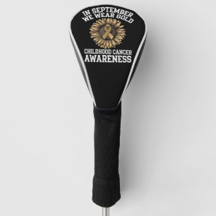 September We Wear Gold Childhood Cancer Awareness  Golf Head Cover