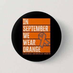 September We Wear Orange Leukaemia Awareness 2 Inch Round Button