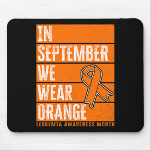 September We Wear Orange Leukaemia Awareness Mouse Pad